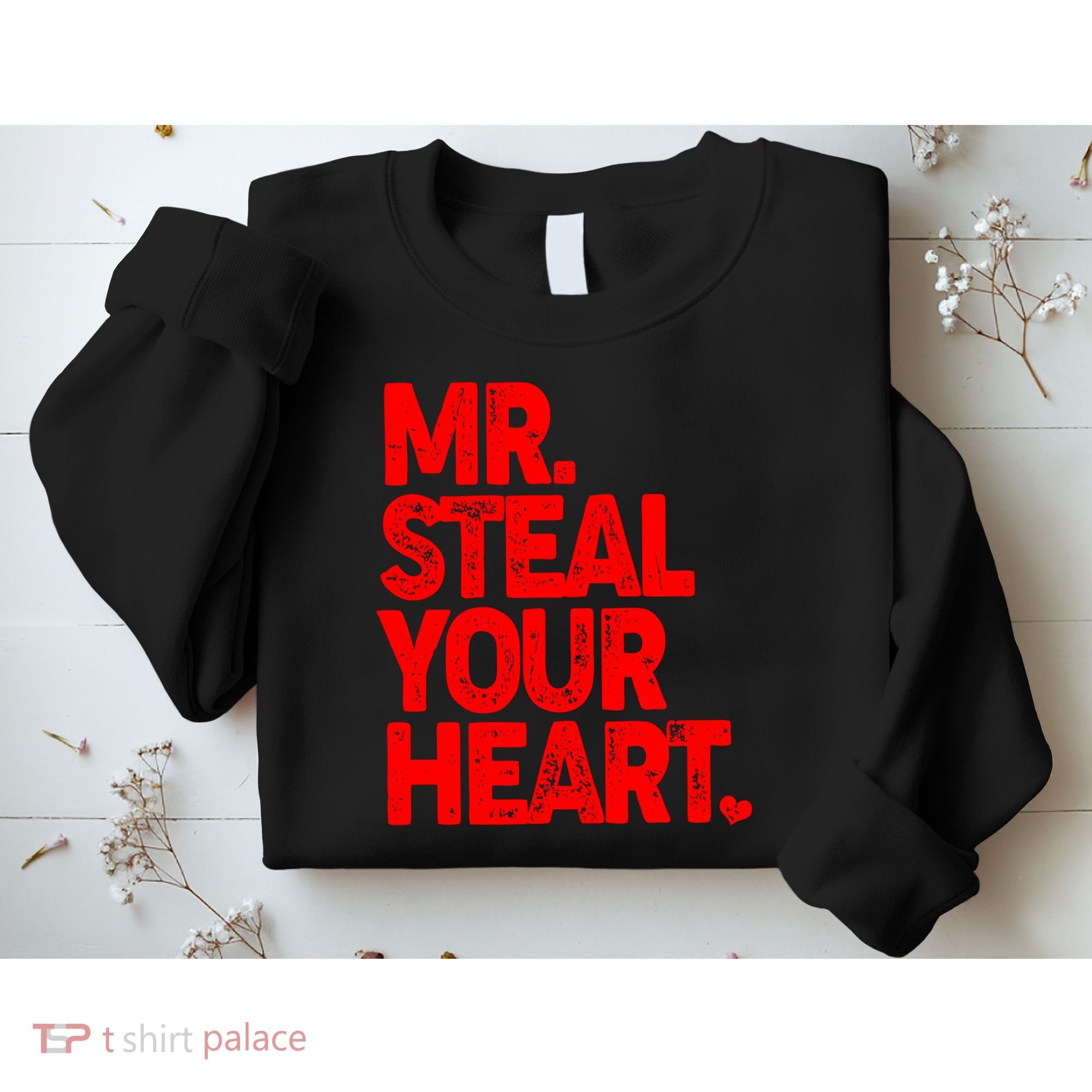 Valentine's Day Mr Steal Your Heart Sweatshirt