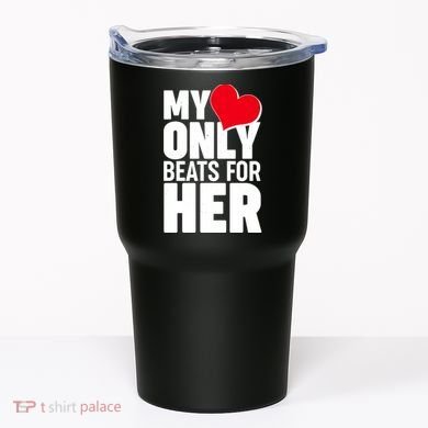 Valentine's Day My Heart Only Beats for Her Matching Couples Tumbler