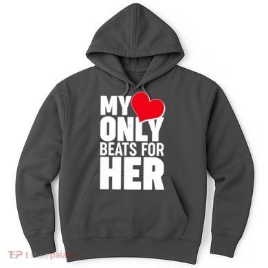 Valentine's Day My Heart Only Beats for Her Matching Couples Hoodie