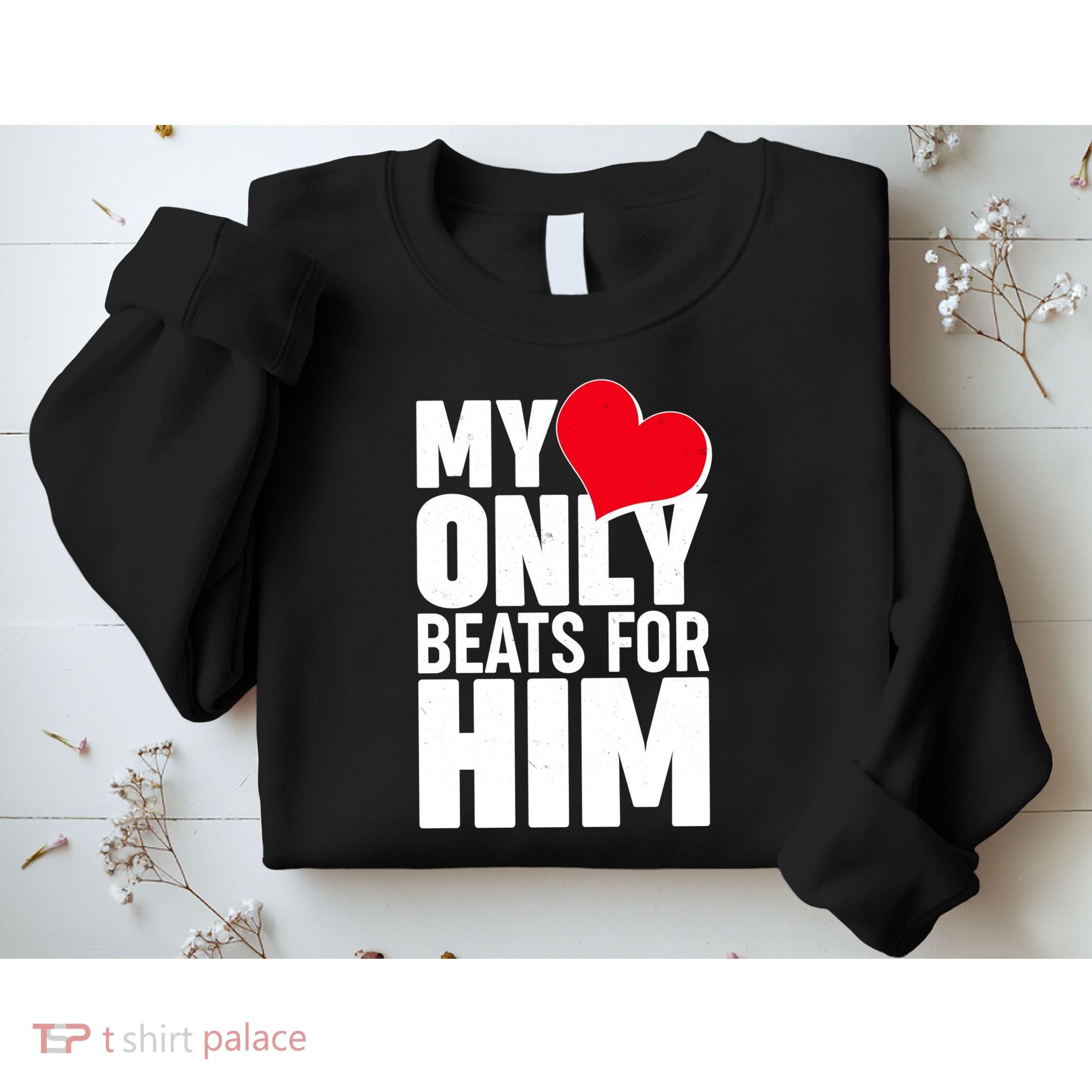 Valentine's Day My Heart Only Beats for Him Matching Couples Sweatshirt