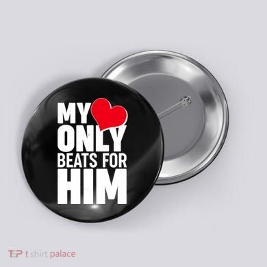 Valentine's Day My Heart Only Beats for Him Matching Couples Button