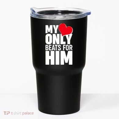 Valentine's Day My Heart Only Beats for Him Matching Couples Tumbler