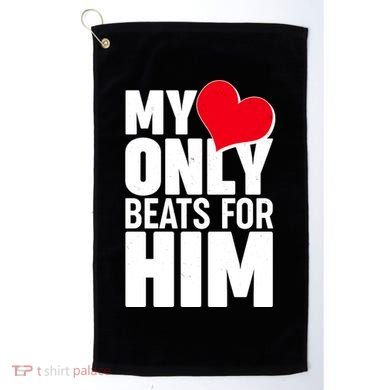 Valentine's Day My Heart Only Beats for Him Matching Couples Golf Towel