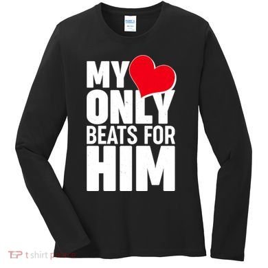 Valentine's Day My Heart Only Beats for Him Matching Couples Women's Long Sleeve Shirt