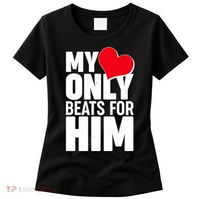 Valentine's Day My Heart Only Beats for Him Matching Couples Women's T-Shirt