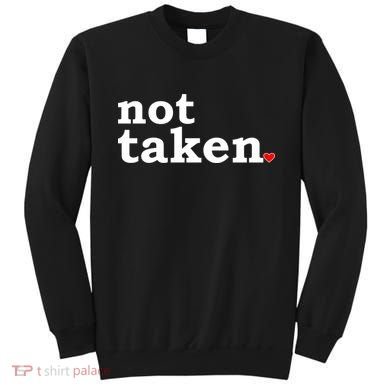Valentine's Day Relationship Status Not Taken. Single Heart Sweatshirt