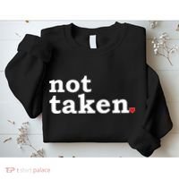 Valentine's Day Relationship Status Not Taken. Single Heart Sweatshirt thumb 2