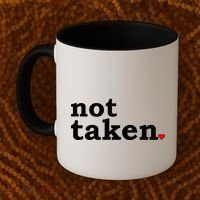 Valentine's Day Relationship Status Not Taken. Single Heart Coffee Mug thumb 2