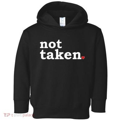 Valentine's Day Relationship Status Not Taken. Single Heart Toddler Hoodie