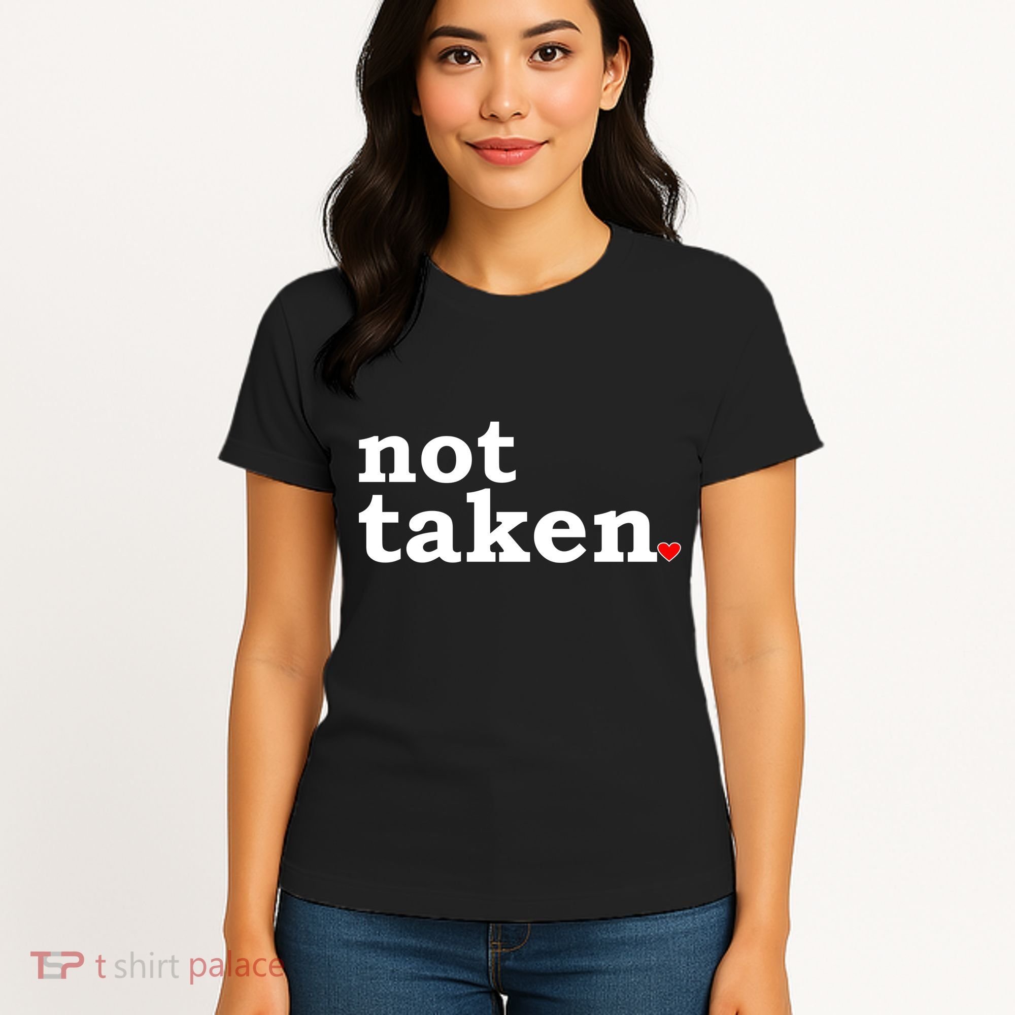 Valentine's Day Relationship Status Not Taken. Single Heart Women's T-Shirt