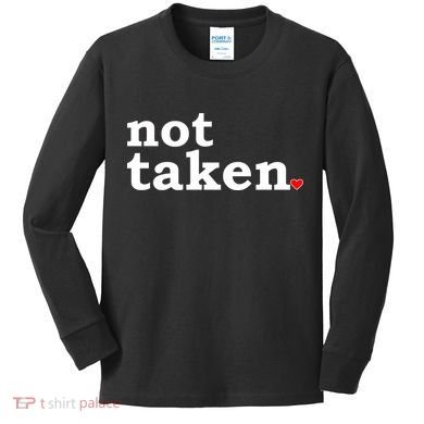 Valentine's Day Relationship Status Not Taken. Single Heart Kids Long Sleeve Shirt