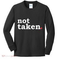 Valentine's Day Relationship Status Not Taken. Single Heart Kids Long Sleeve Shirt thumb 0
