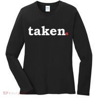 Valentine's Day Relationship Status Taken. Heart Women's Long Sleeve Shirt thumb 0
