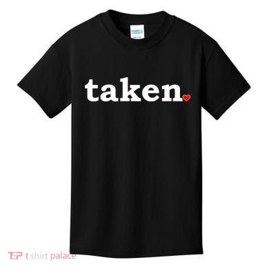 Valentine's Day Relationship Status Taken. Heart Kids T-Shirt