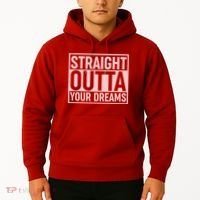 Valentine's Day Straight Outta Your Dreams meme Hoodie thumb 2