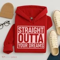 Valentine's Day Straight Outta Your Dreams meme Hoodie thumb 4