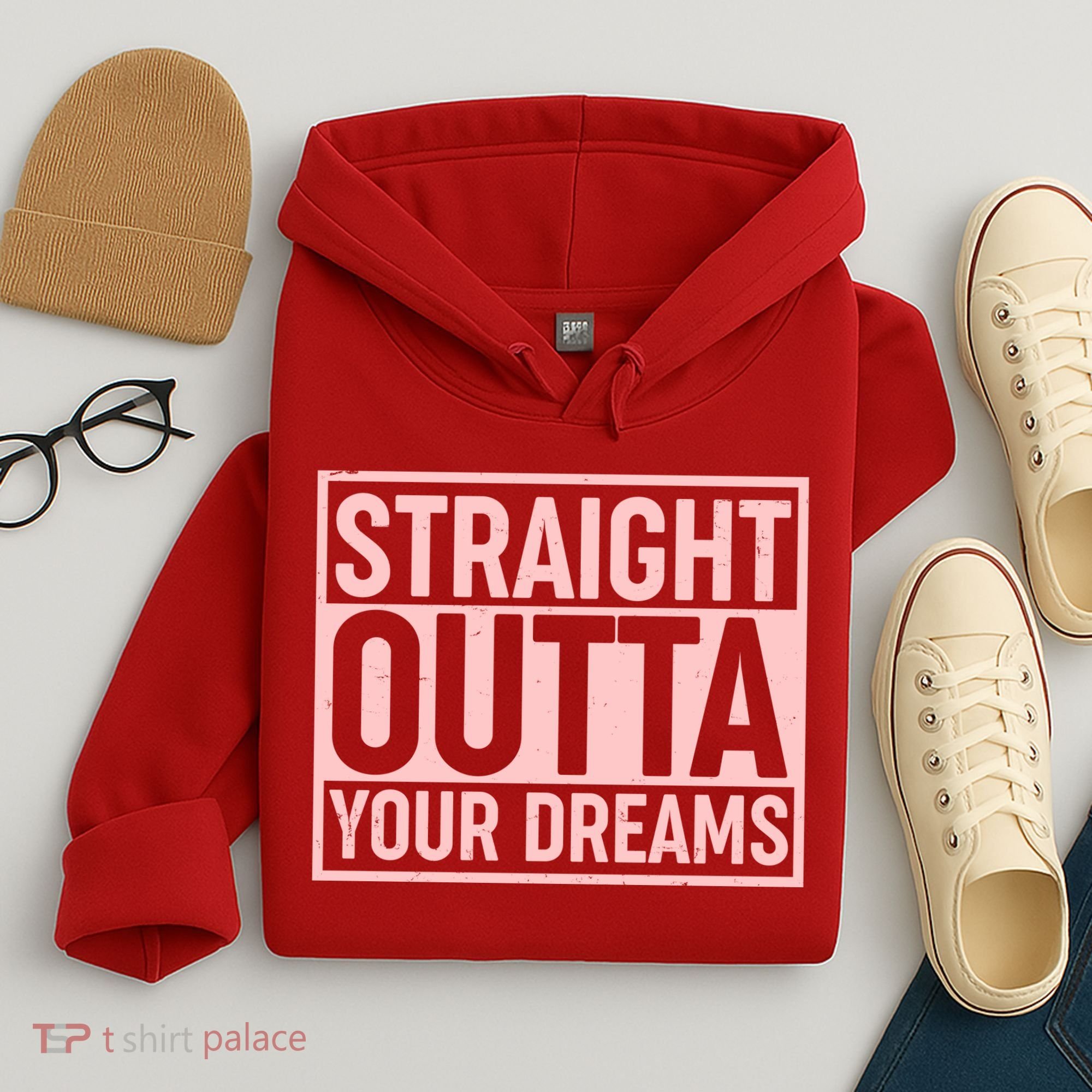 Valentine's Day Straight Outta Your Dreams meme Hoodie