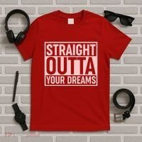 Valentine's Day Straight Outta Your Dreams meme T-Shirt thumb 5