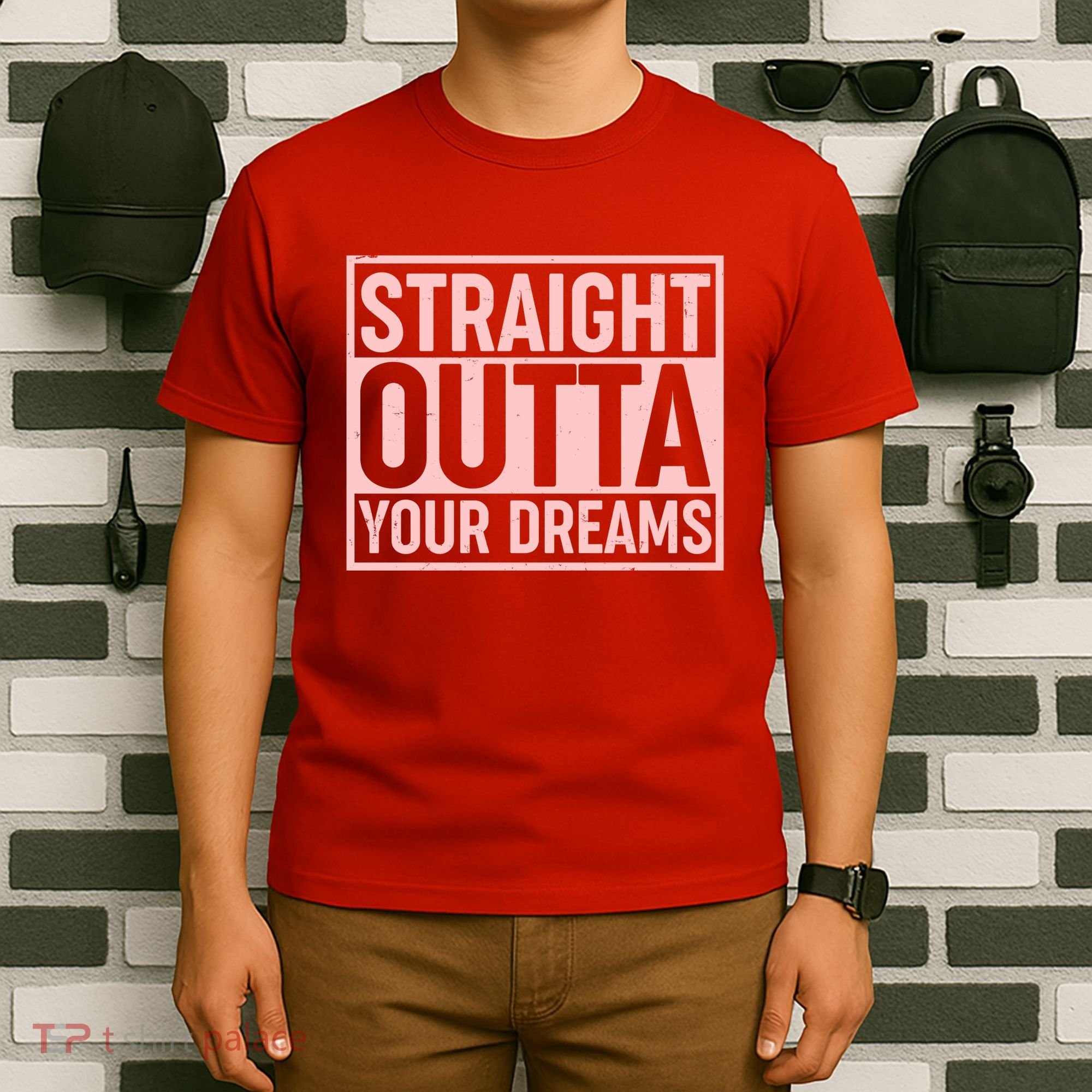 Valentine's Day Straight Outta Your Dreams meme T-Shirt