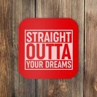 Valentine's Day Straight Outta Your Dreams meme Coaster thumb 0
