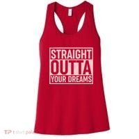 Valentine's Day Straight Outta Your Dreams meme Women's Tank Top thumb 0