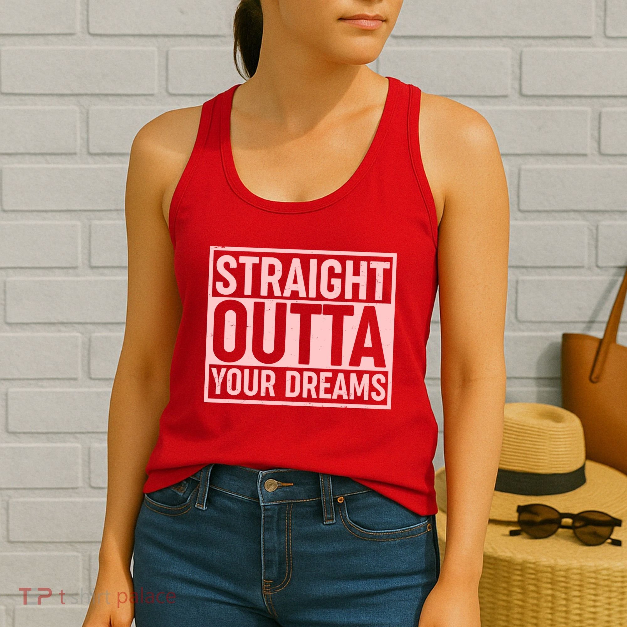 Valentine's Day Straight Outta Your Dreams meme Women's Tank Top