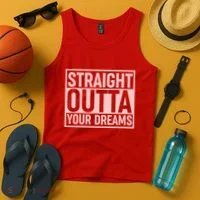 Valentine's Day Straight Outta Your Dreams meme Tank Top thumb 4