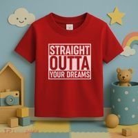 Valentine's Day Straight Outta Your Dreams meme Toddler T-Shirt thumb 3