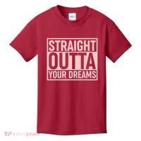 Valentine's Day Straight Outta Your Dreams meme Kids T-Shirt thumb 0
