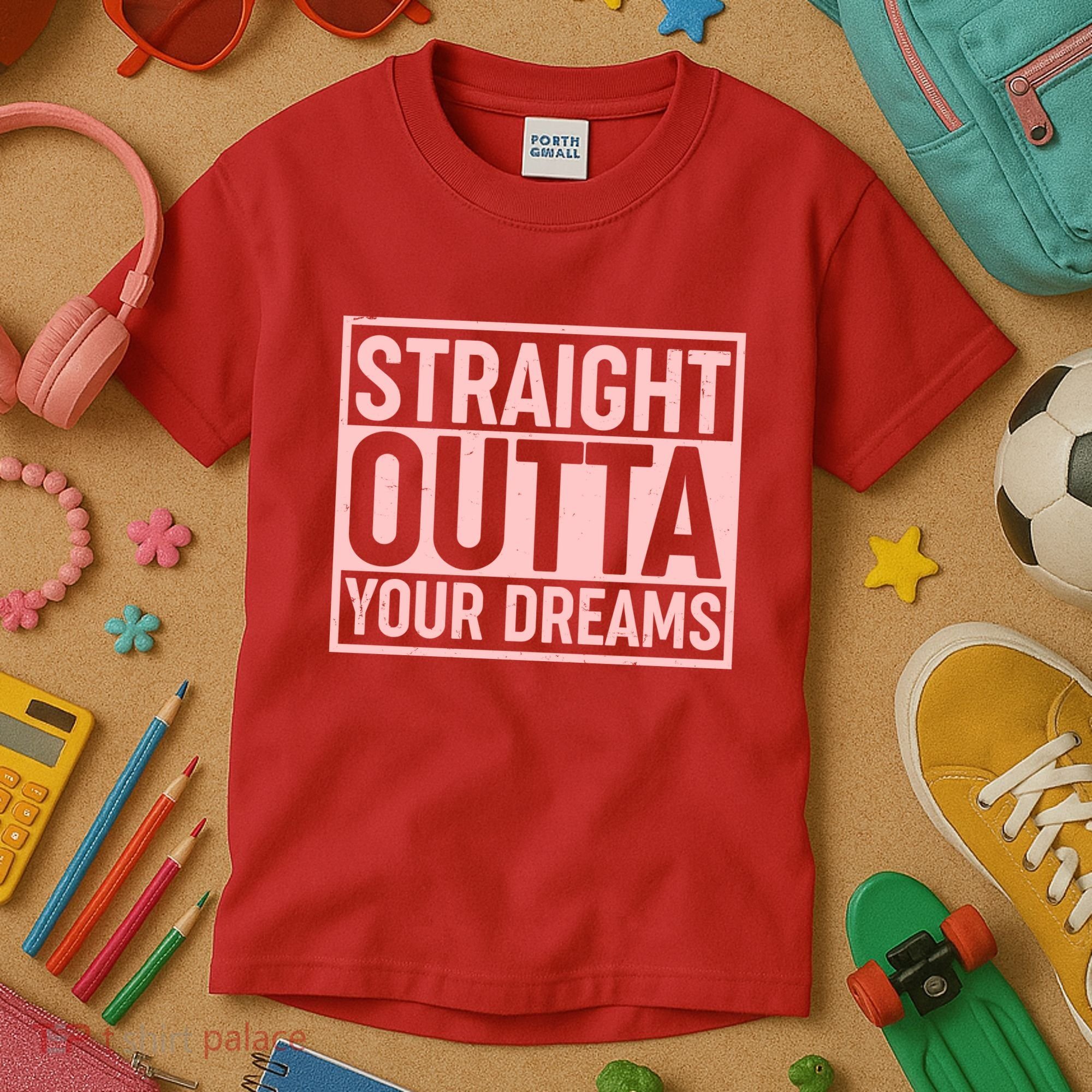 Valentine's Day Straight Outta Your Dreams meme Kids T-Shirt