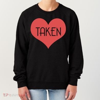 Valentine's Day Taken Heart  Women's Sweatshirt