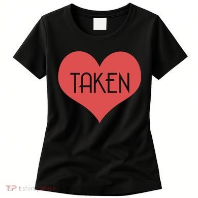 Valentine's Day Taken Heart  Women's T-Shirt