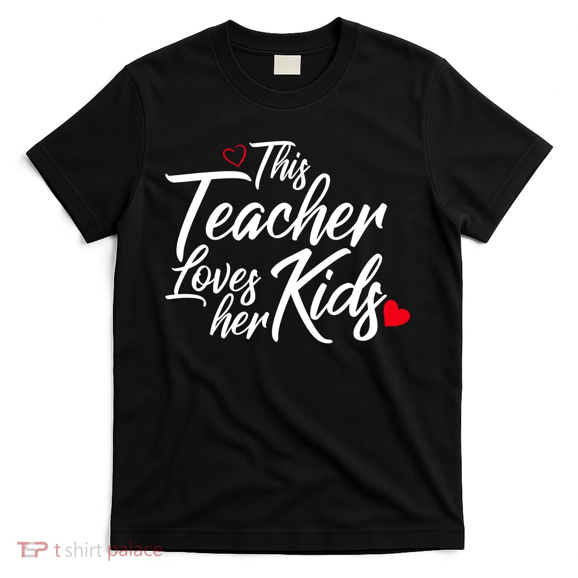 Valentine's Day This Teacher Loves Her Kids T-Shirt