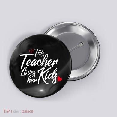 Valentine's Day This Teacher Loves Her Kids Button