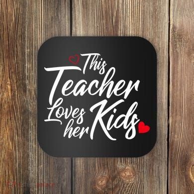 Valentine's Day This Teacher Loves Her Kids Coaster