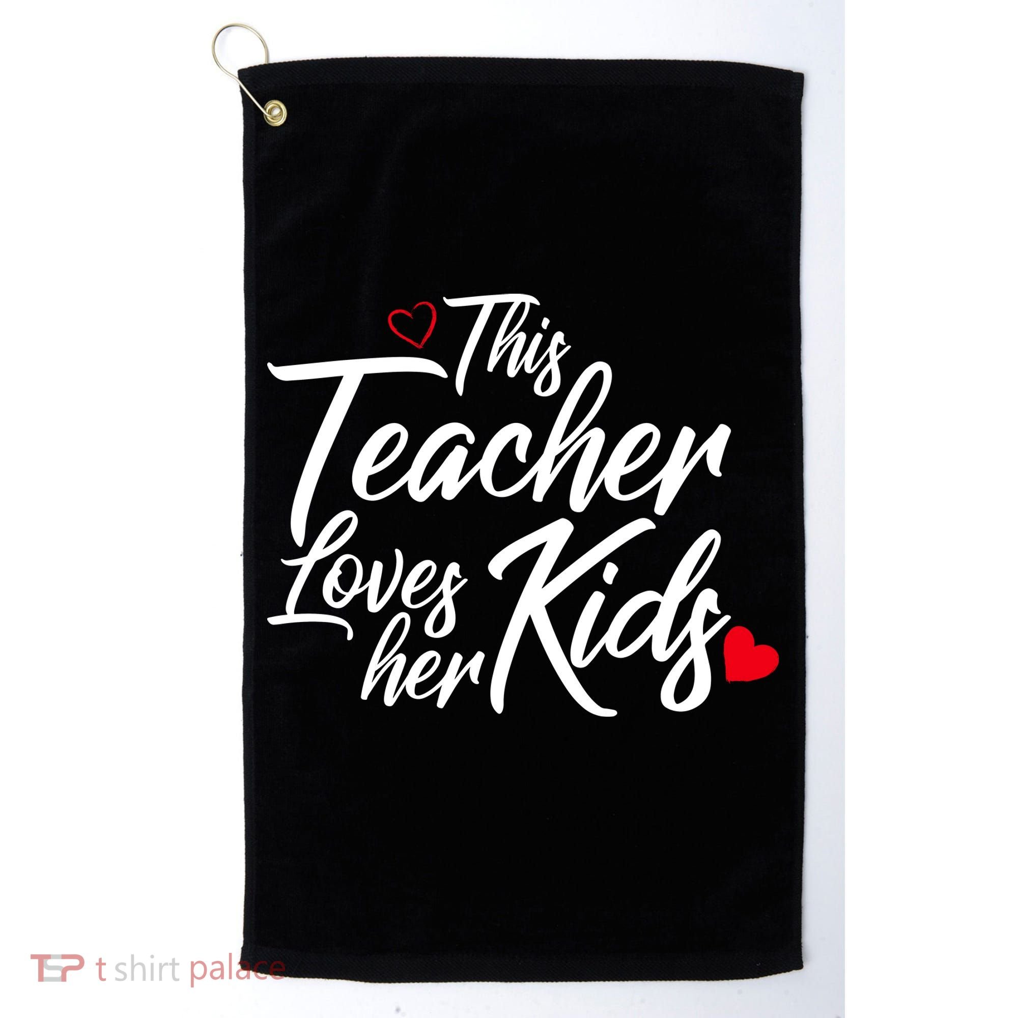 Valentine's Day This Teacher Loves Her Kids Golf Towel