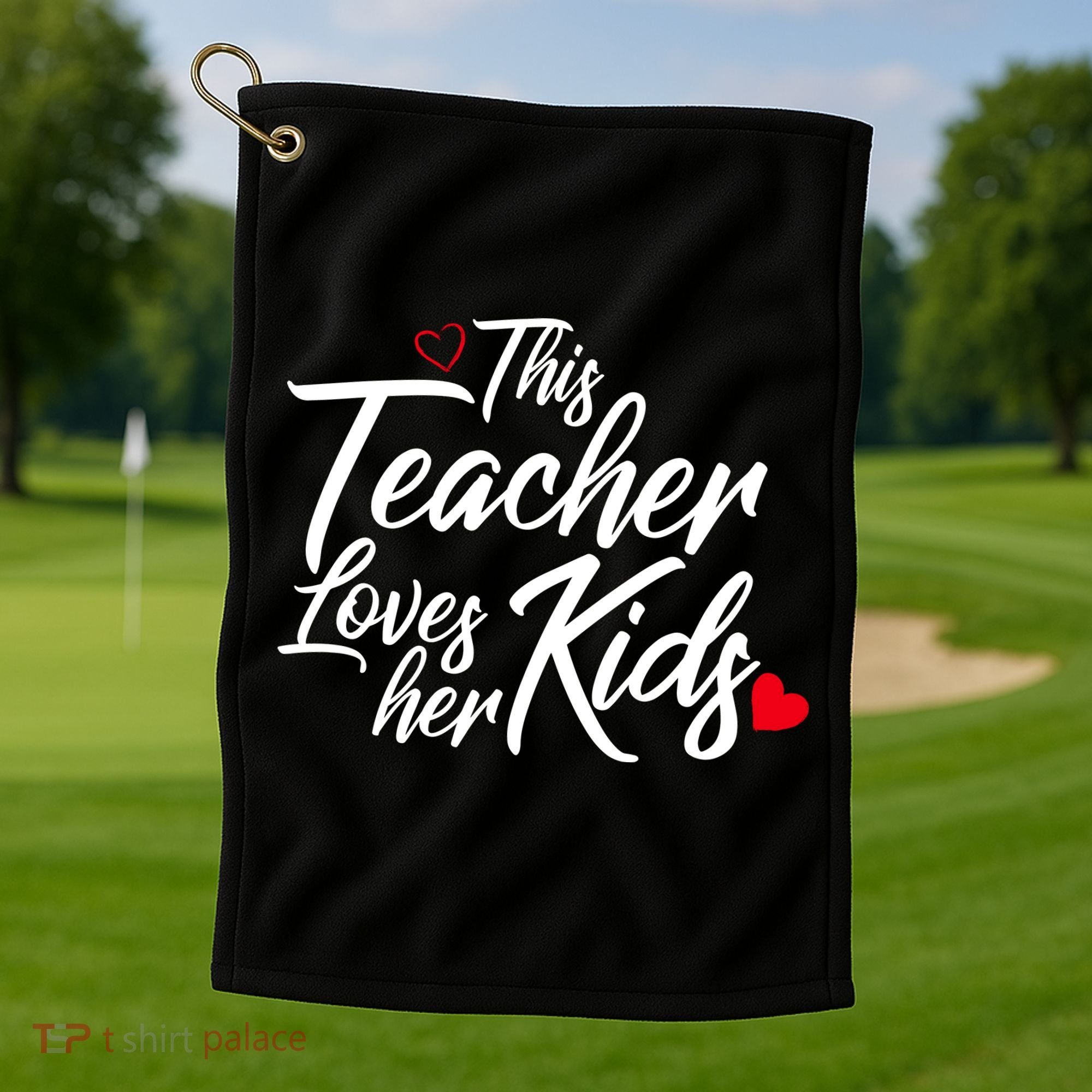 Valentine's Day This Teacher Loves Her Kids Golf Towel