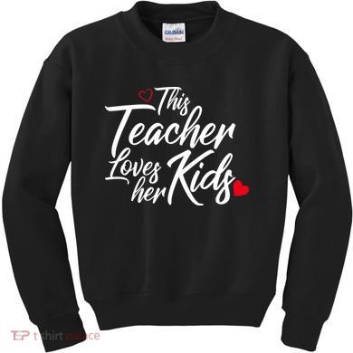 Valentine's Day This Teacher Loves Her Kids Kids Sweatshirt