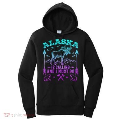 Vintage Alaskan Moose Alaska Is Calling And I Must Go Cool Gift Women's Hoodie