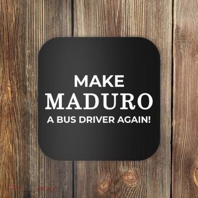 Venezuela Anti Maduro Pun Joke Coaster