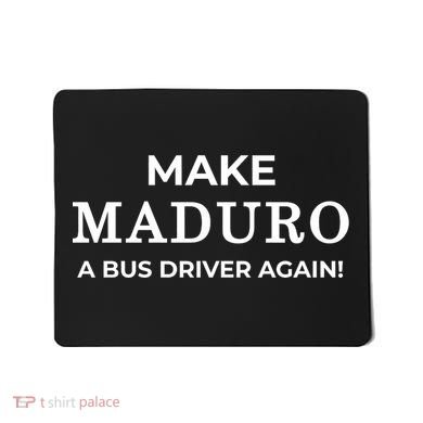 Venezuela Anti Maduro Pun Joke Mousepad