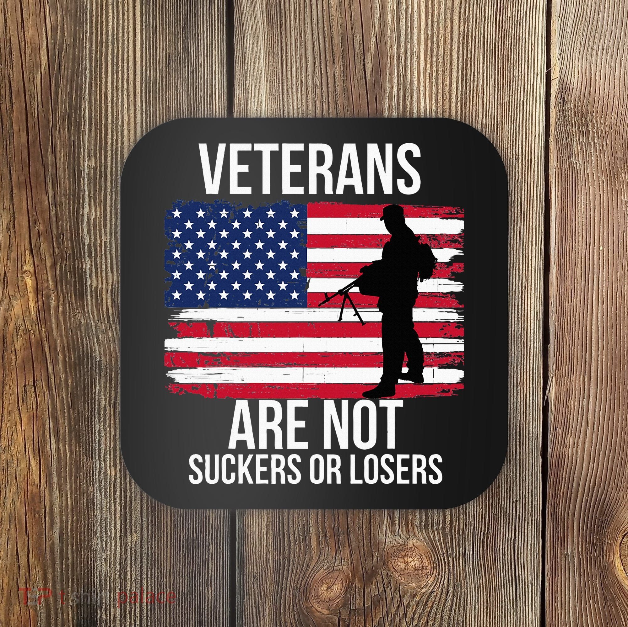 Veterans Are Not Suckers Or Losers Biden 2024 Coaster
