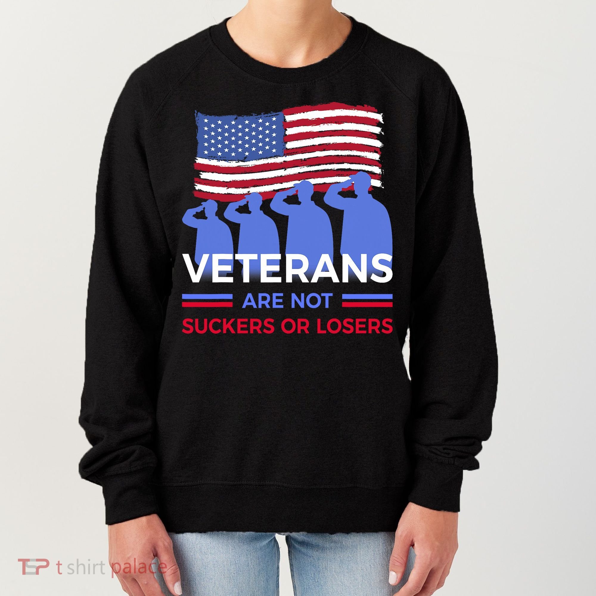 Veterans Are Not Suckers Or Losers Women's Sweatshirt