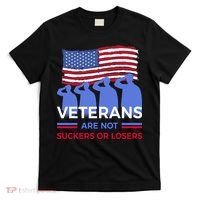 Veterans Are Not Suckers Or Losers T-Shirt thumb 0