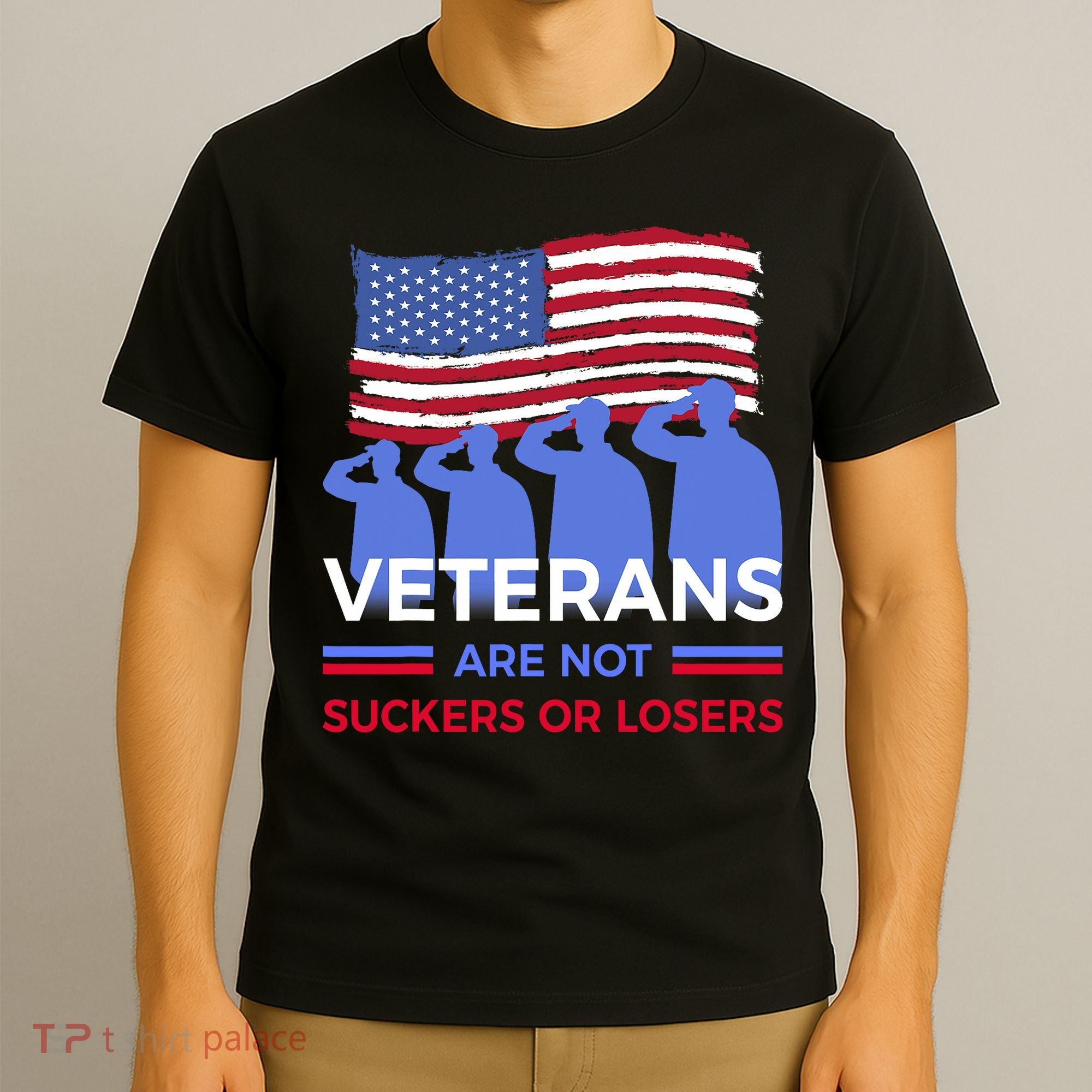 Veterans Are Not Suckers Or Losers T-Shirt