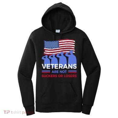 Veterans Are Not Suckers Or Losers Women's Hoodie