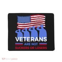 Veterans Are Not Suckers Or Losers Mousepad thumb 0