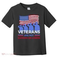 Veterans Are Not Suckers Or Losers Toddler T-Shirt thumb 0