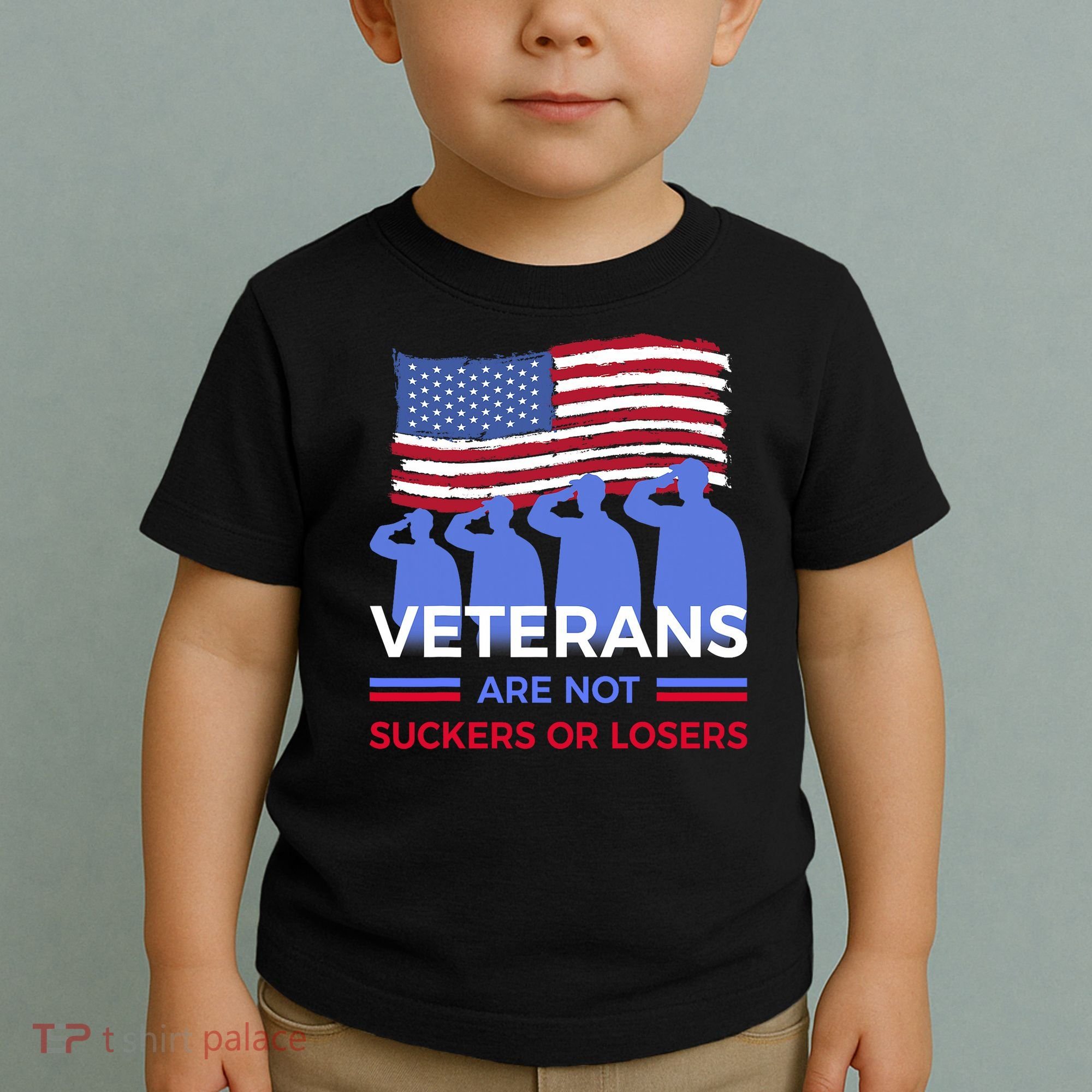Veterans Are Not Suckers Or Losers Toddler T-Shirt