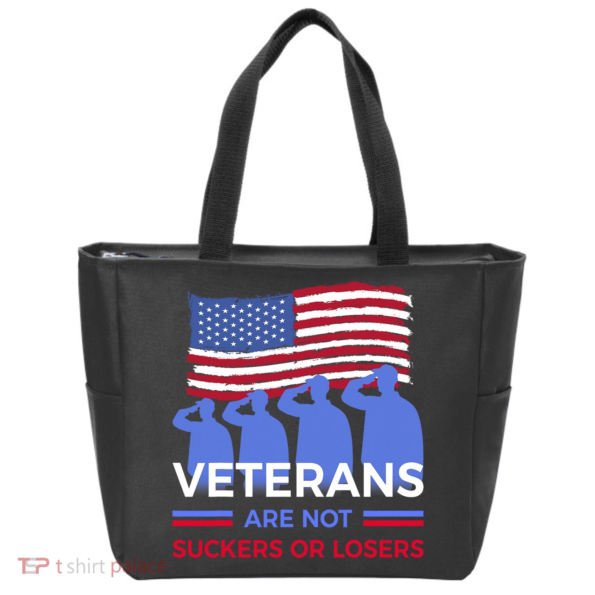 Veterans Are Not Suckers Or Losers Tote Bag